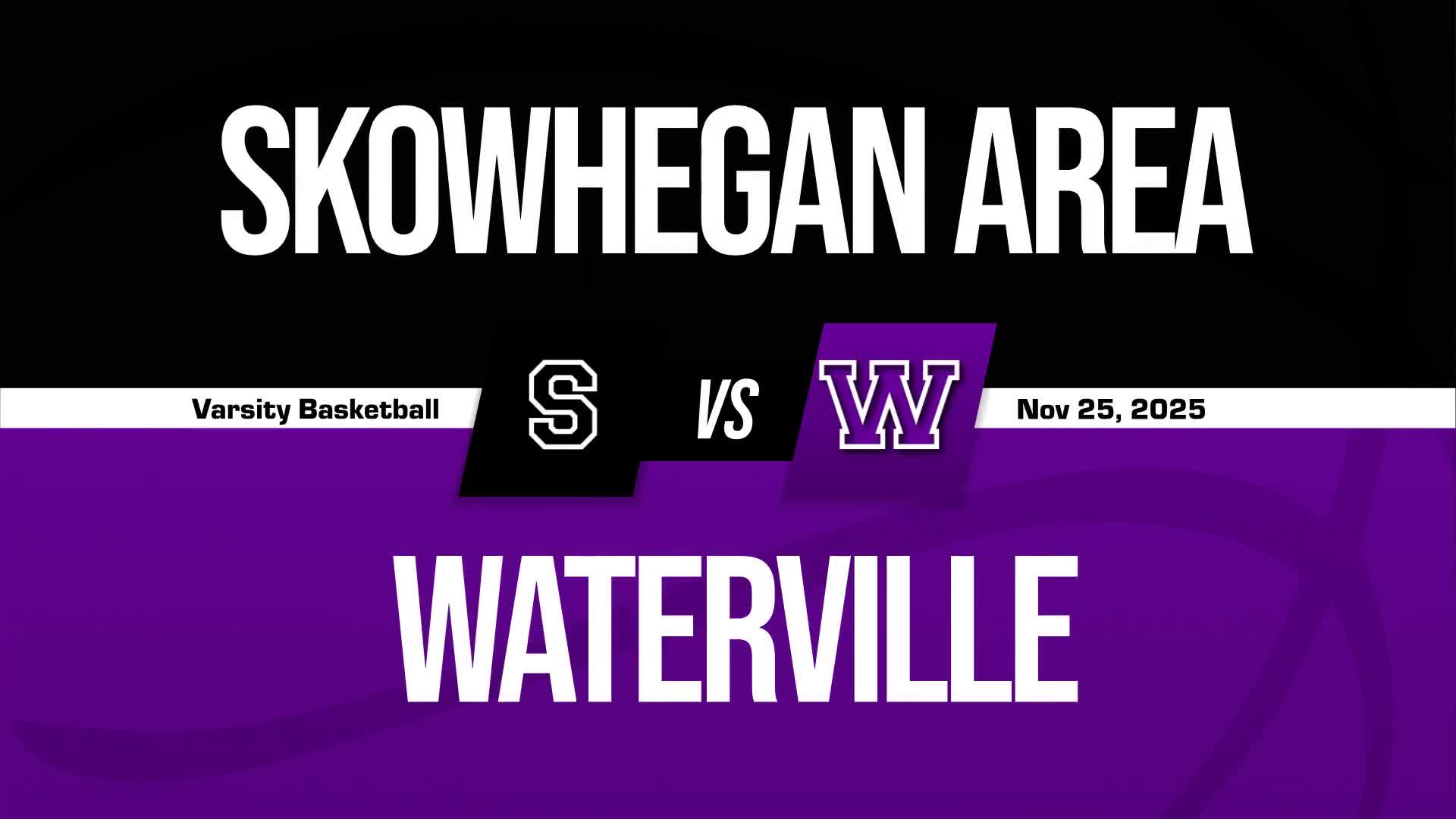 Basketball Recap: Skowhegan Wins Going Away Against Mt. Ararat + How To Watch