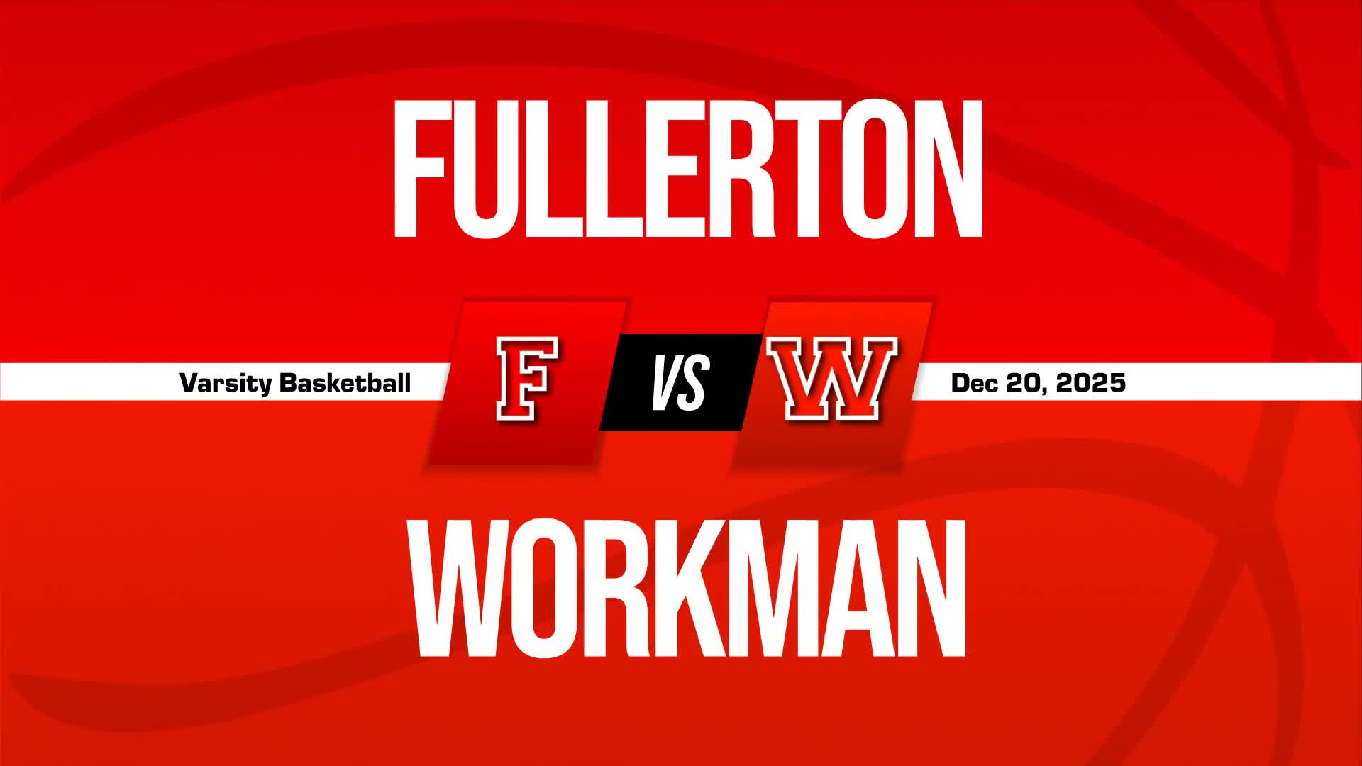 Basketball Recap: Fullerton Piles Up the Points Against Workman + How To Watch