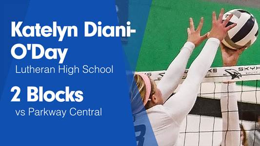 Katelyn Diani-o'day Game Report: vs Parkway Central