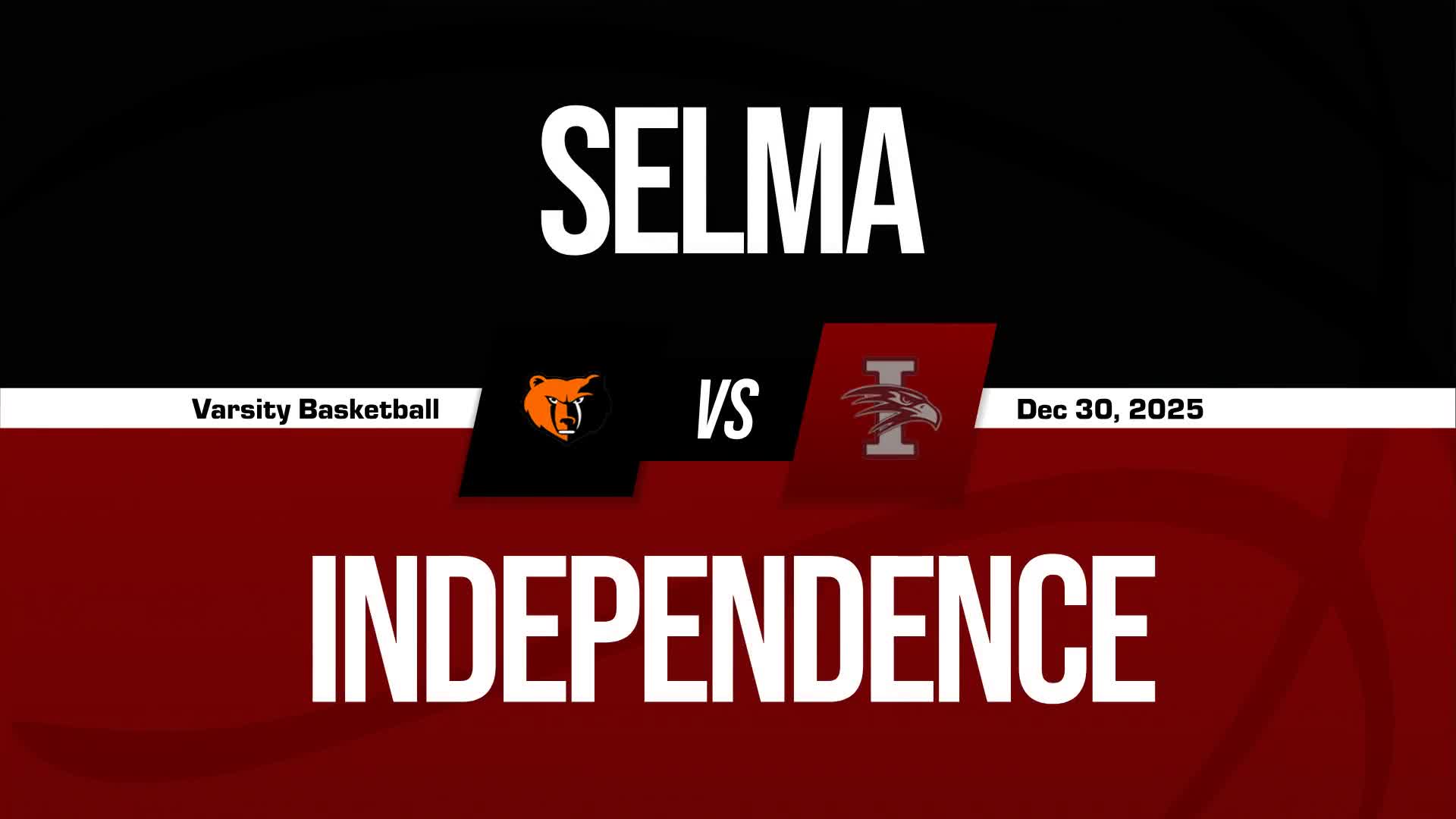 Basketball Recap: Independence Drops Season-High Score on Selma