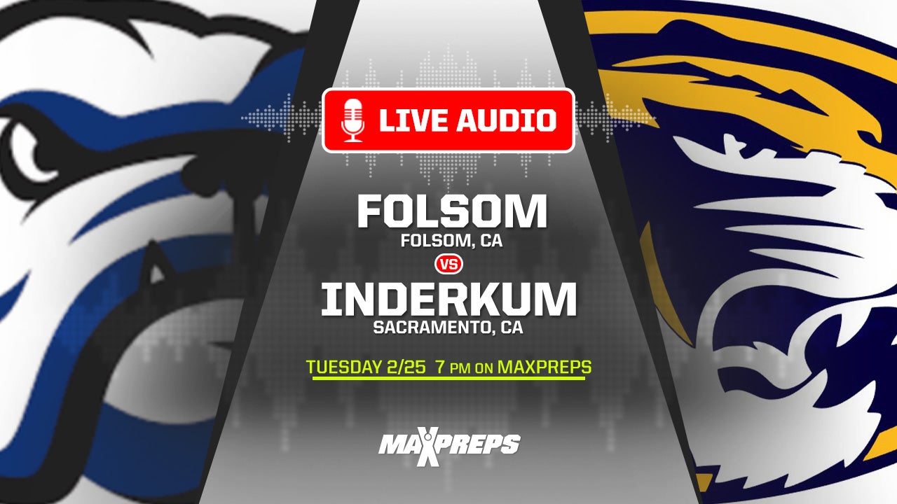 LISTEN LIVE TUESDAY: Folsom at Inderkum