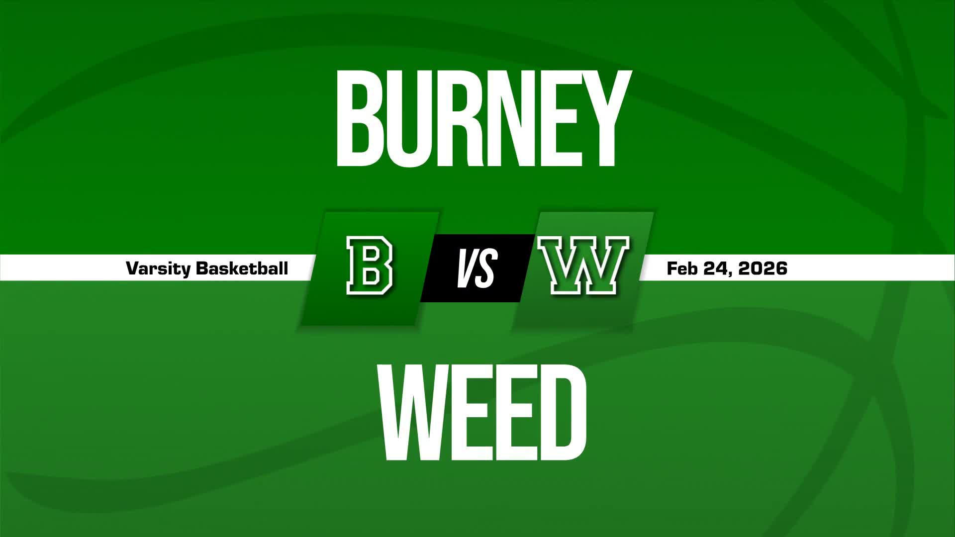 Basketball Recap: Weed Takes Down Burney in a Playoff Battle + How To Watch