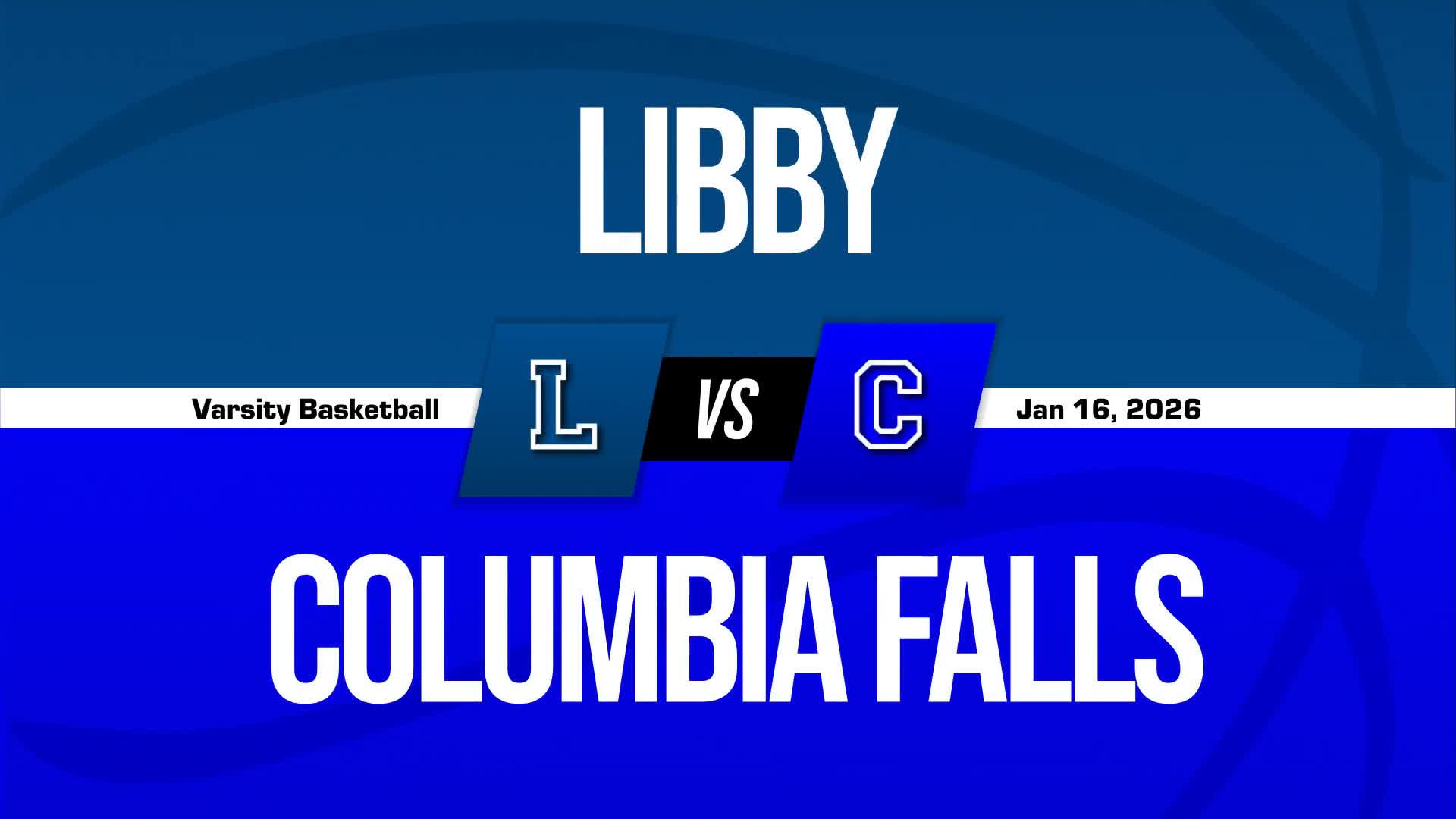 Basketball Recap: Columbia Falls Skates Past Libby with Ease + How To Watch