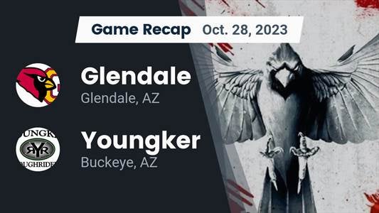 Youngker vs. Glendale