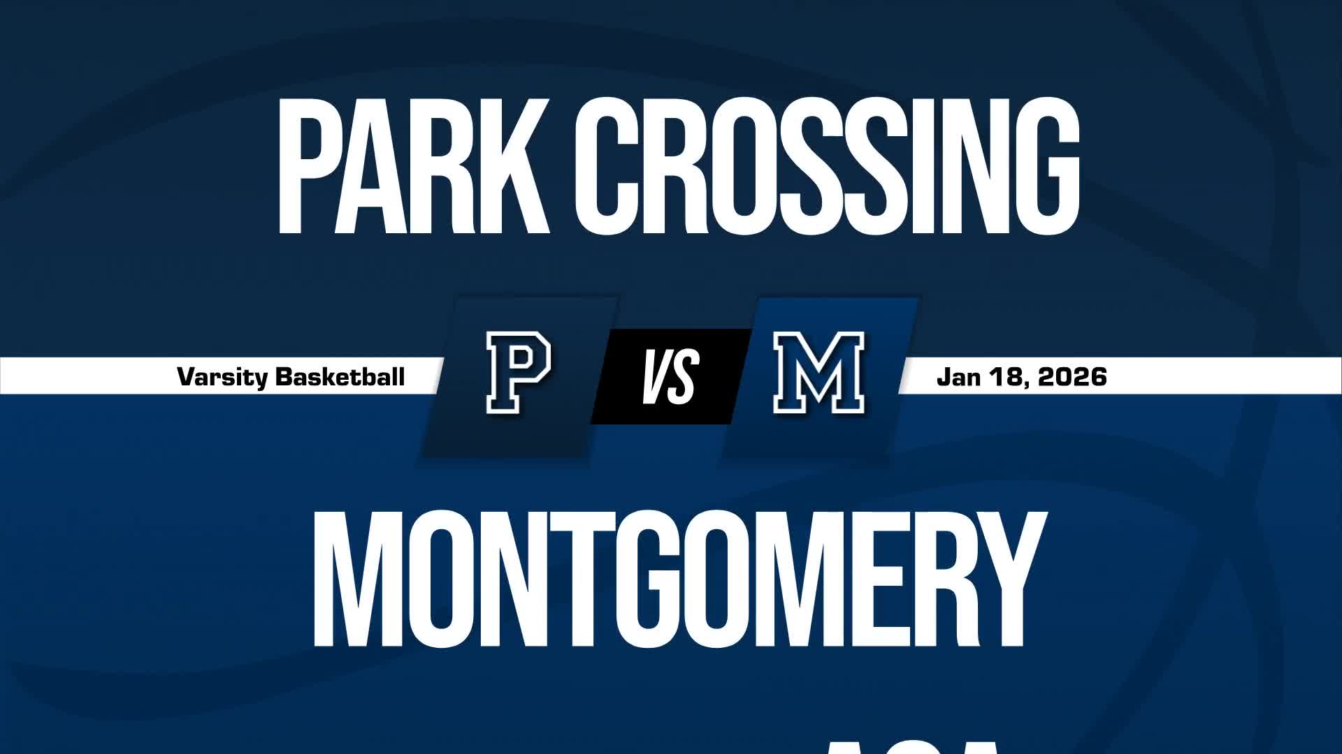 Basketball Recap: Montgomery Academy Beats Park Crossing for Their Eighth Straight  Win + How To Watch