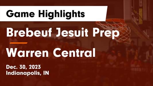 Brebeuf Jesuit Preparatory vs. Warren Central