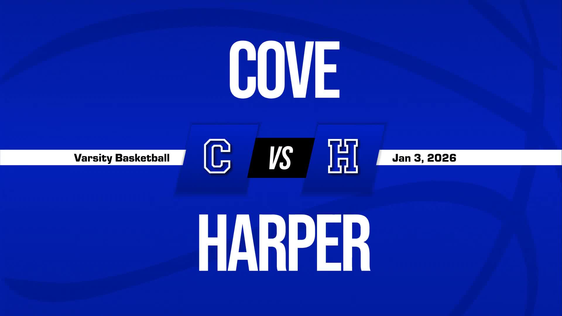 Basketball Recap: Harper Wins Going Away Against Cove + How To Watch