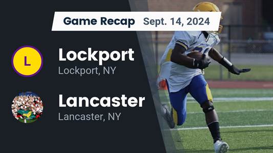 Football Recap: Daniel Ahearn Leads Lancaster to Victory over Lockport