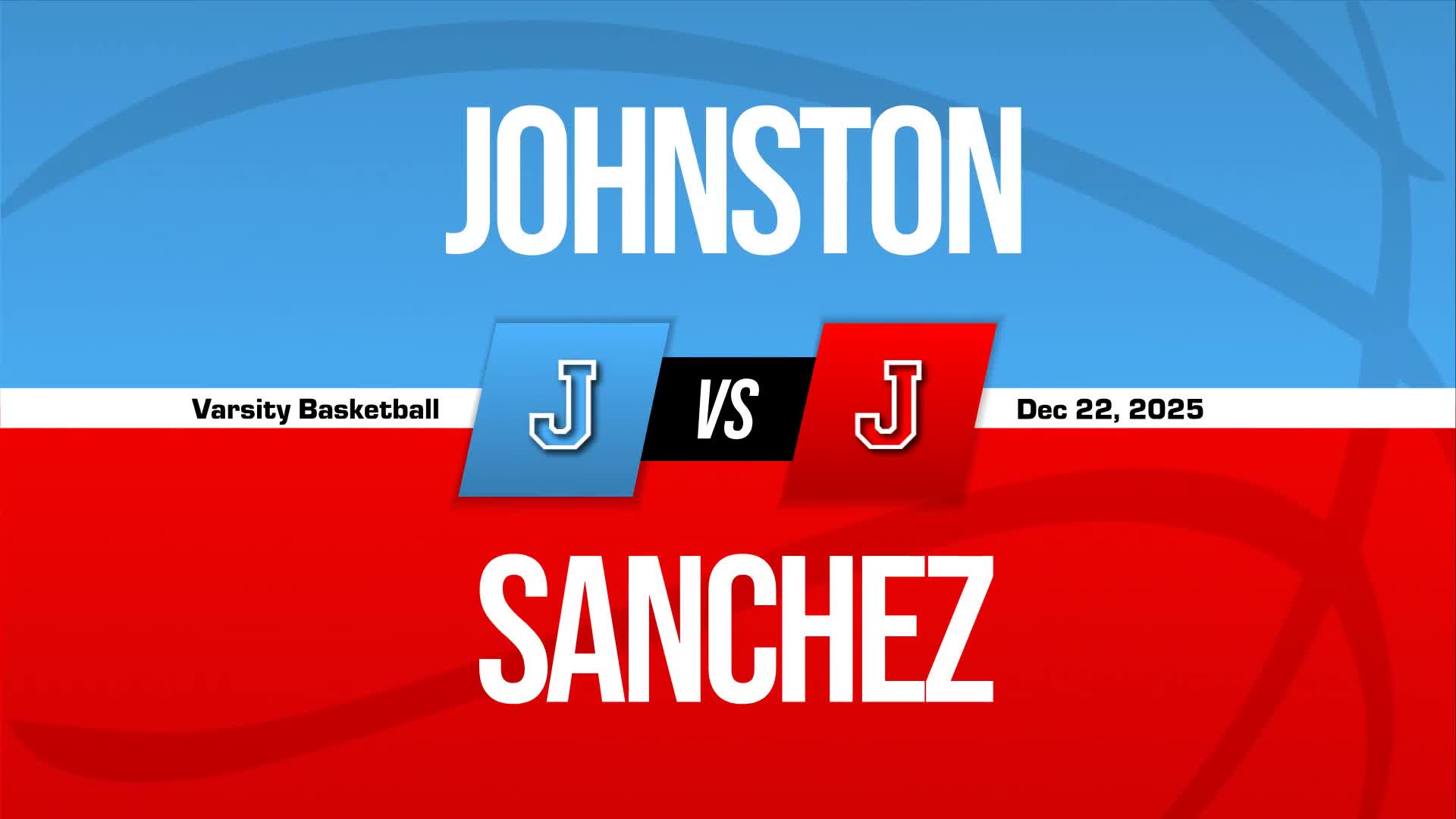 Basketball Recap: Johnston Has No Trouble Against Juanita Sanchez Complex