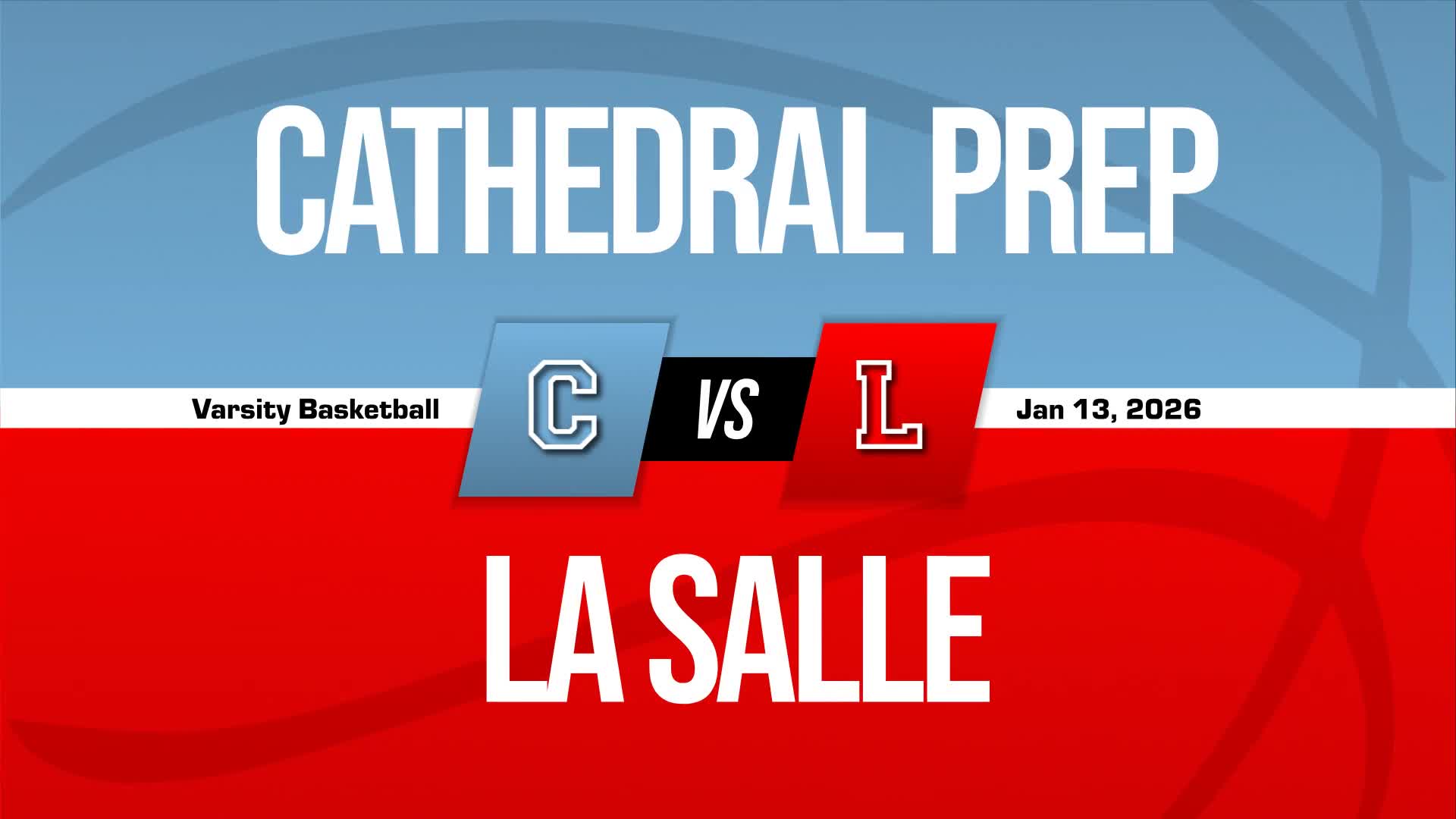 Basketball Recap: Cathedral Prep Wins Going Away Against Lasalle Academy + How To Watch
