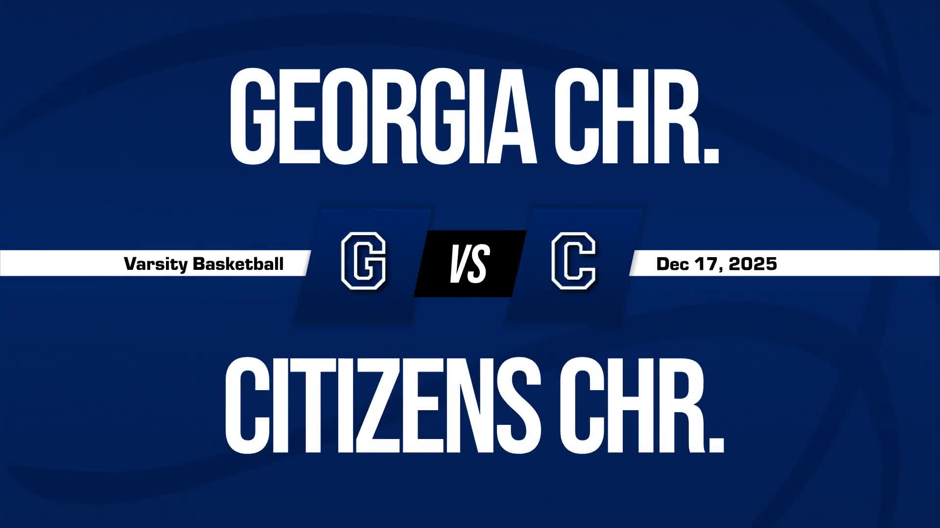 Basketball Recap: Citizens Christian Academy Piles Up the Points Against Georgia Christian + How To Watch