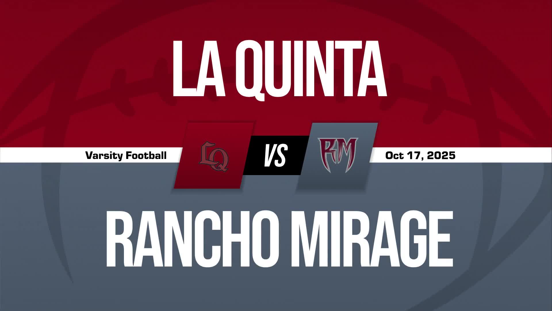 Football Recap: Make It Three in a Row for La Quinta + How To Watch