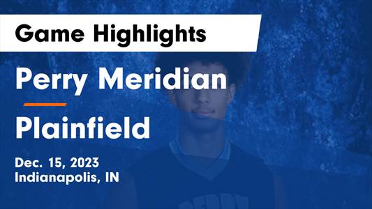 Plainfield vs. Perry Meridian
