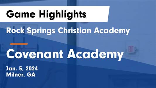 Covenant Academy vs. Rock Springs Christian Academy
