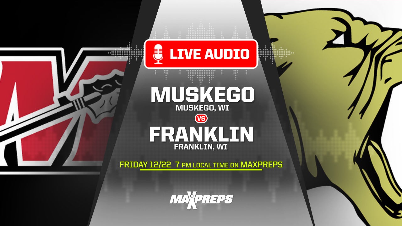 LISTEN LIVE Friday: Muskego at Franklin