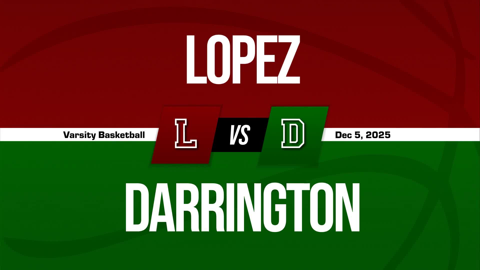 Basketball Recap: Darrington Comes Up Short  at Home Against Lopez + How To Watch