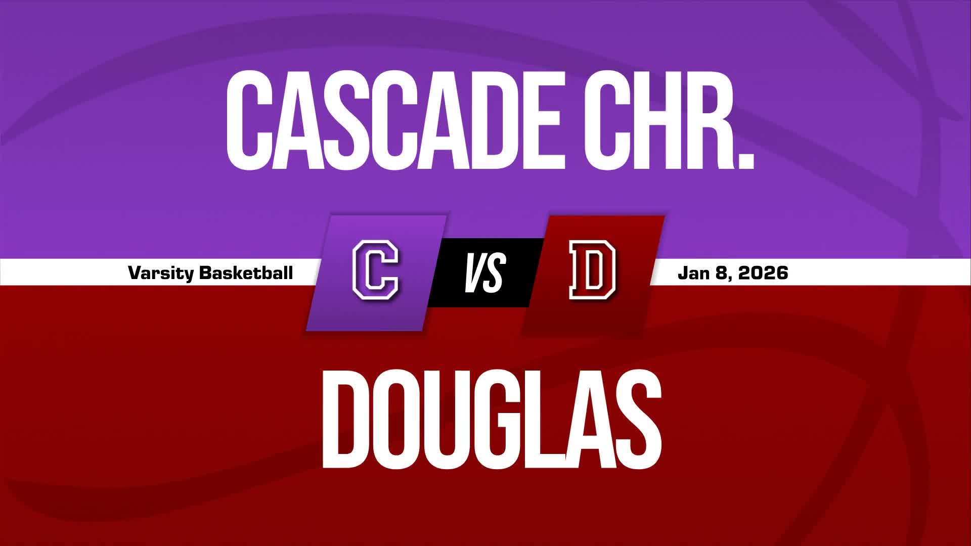 Basketball Recap: Cascade Christian Has No Trouble Against Douglas + How To Watch
