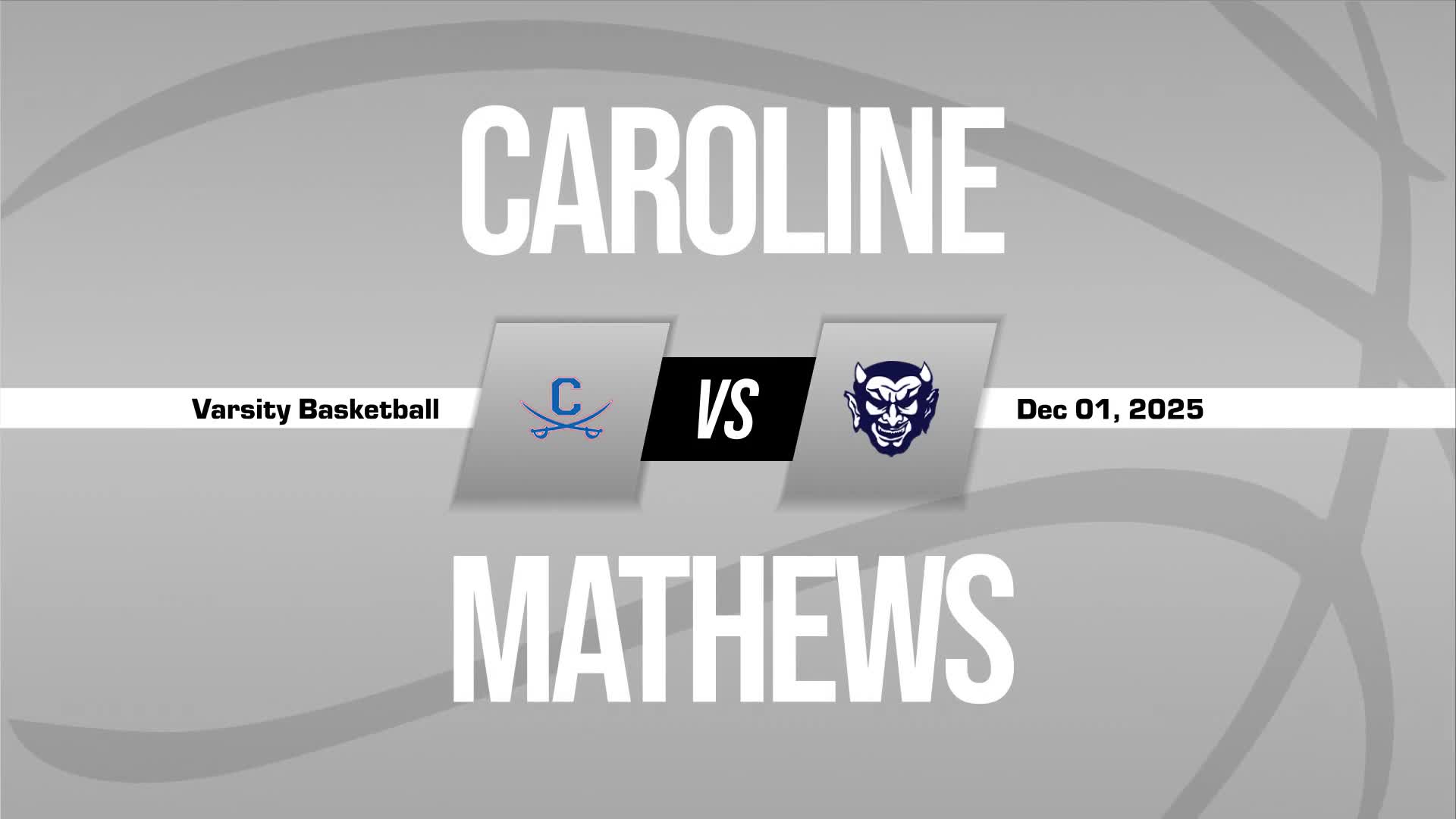 Basketball Recap: Mathews Comes Up Short  at Home Against Caroline + How To Watch