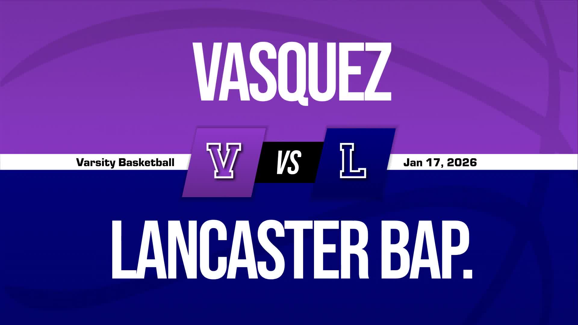 Basketball Recap: Lancaster Baptist Takes a Loss + How To Watch