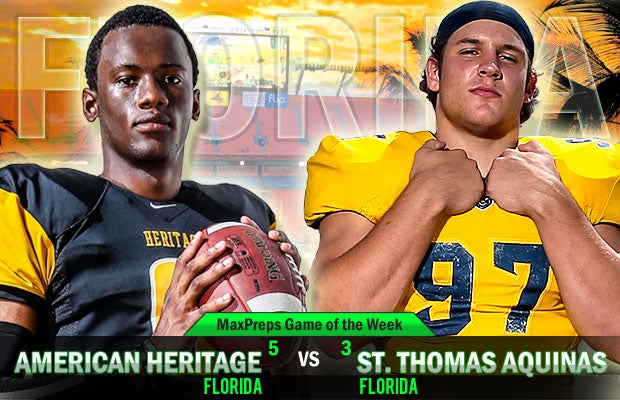 Florida is the hot spot this week for the Top 10 Games of the Week, with St. Thomas Aquinas vs. American Heritage leading the way.