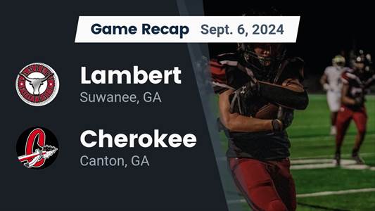 Football Recap: Tanner Savasir Leads Cherokee to Victory over North Paulding
