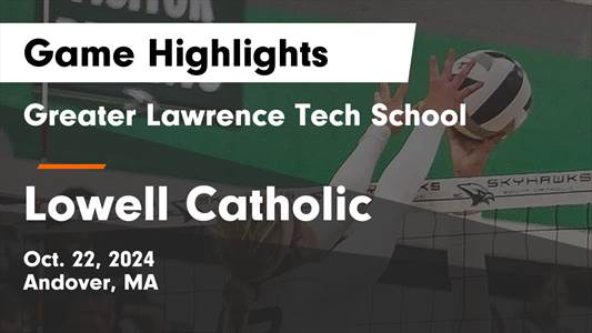 Volleyball Recap: Lowell Catholic's Luck Takes a Turn for the Wo