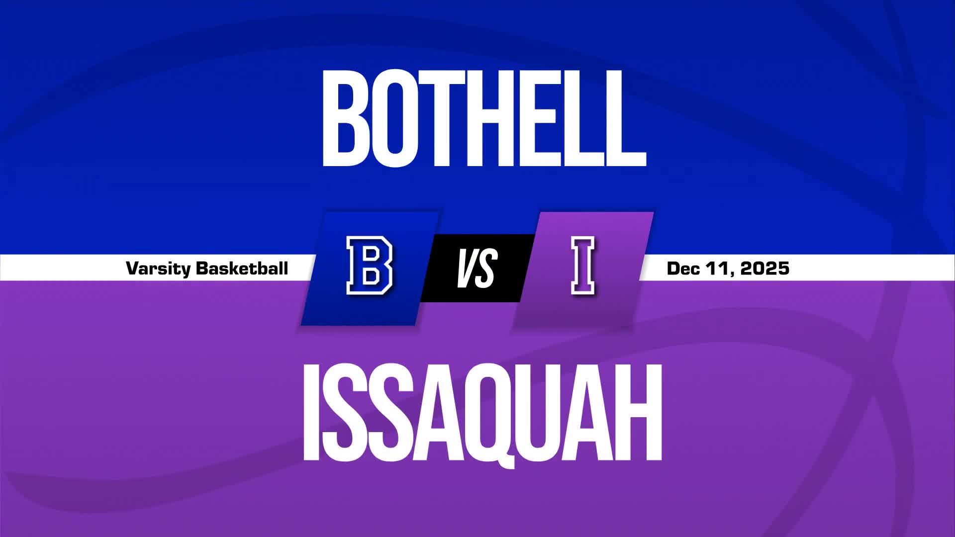 Basketball Recap: Bothell Wins Going Away Against Issaquah + How To Watch
