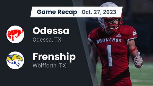 Football Game Recap: Frenship Tigers vs. Odessa Bronchos