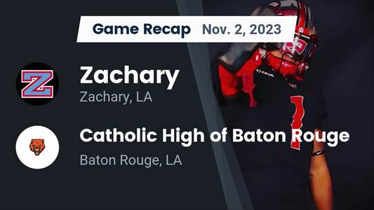 Football Game Recap: Zachary Broncos Vs. Catholic-B.R. Bears