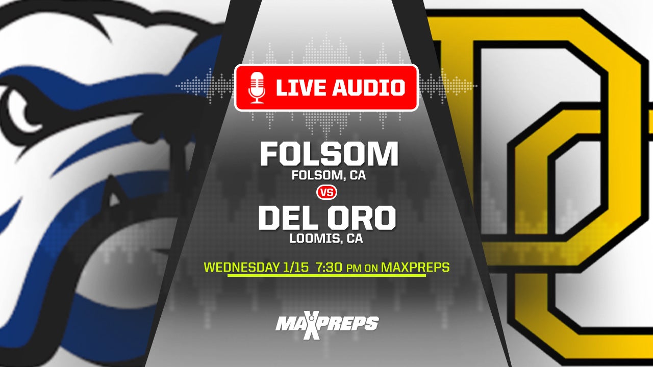 LISTEN LIVE WEDNESDAY: Folsom at Del Oro