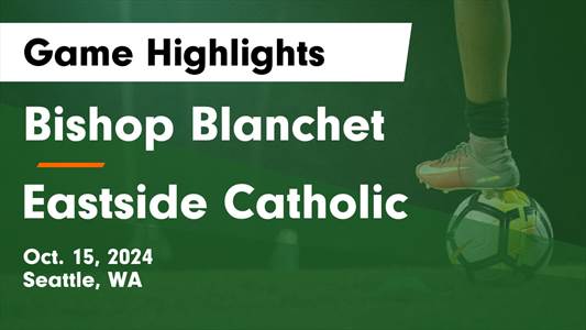 Soccer Recap: Bishop Blanchet Plays to a Tie
