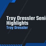 Troy Dressler Game Report
