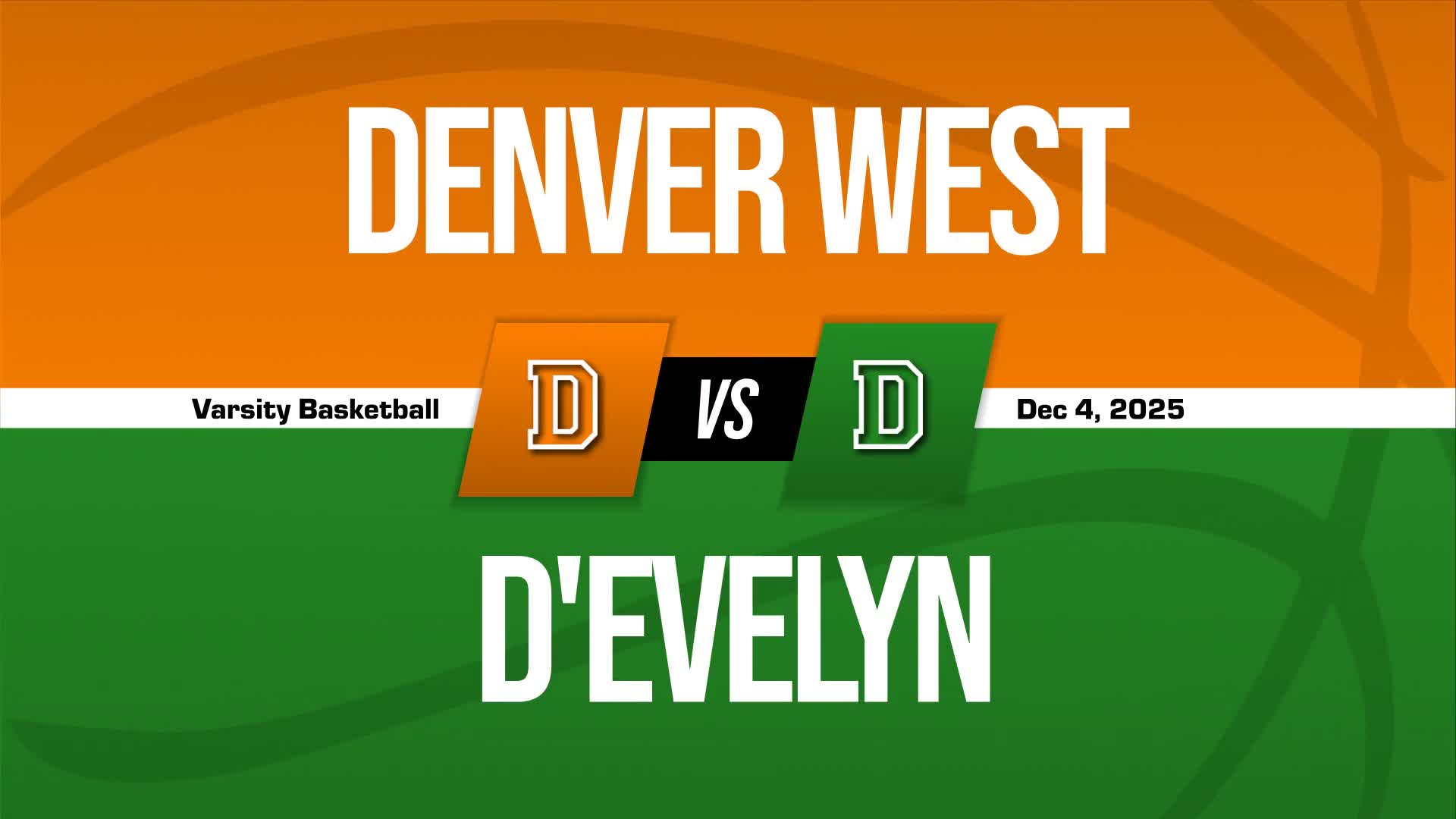 Basketball Recap: D'Evelyn Triumphs + How To Watch