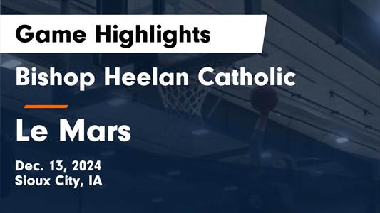 Basketball Recap: Bishop Heelan Catholic Takes a Loss