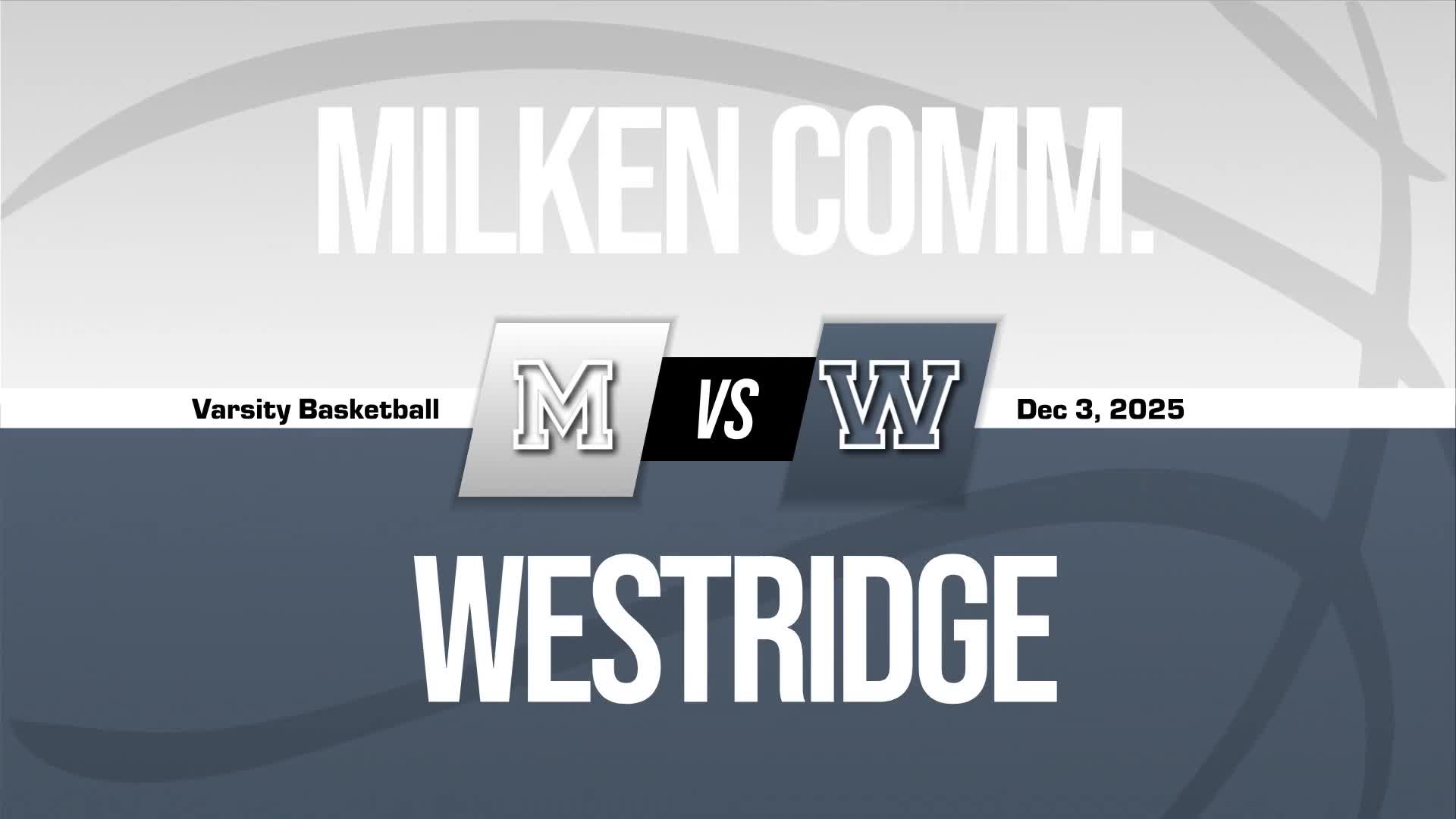 Basketball Recap: Westridge Gets the Win + How To Watch