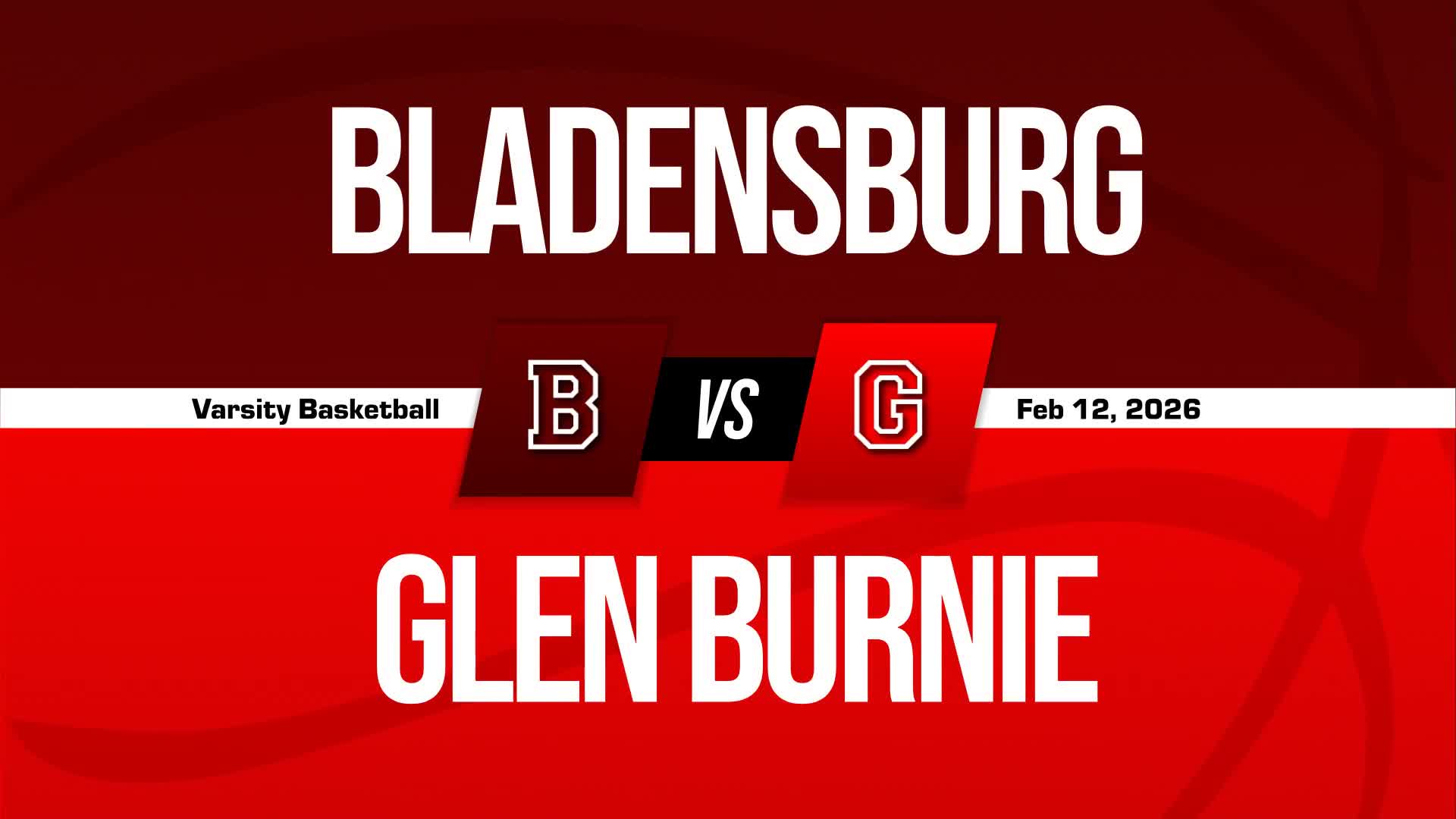 Basketball Recap: Glen Burnie Piles Up the Points Against Bladensburg + How To Watch