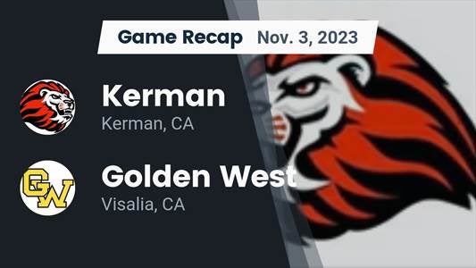 Golden West vs. Kerman