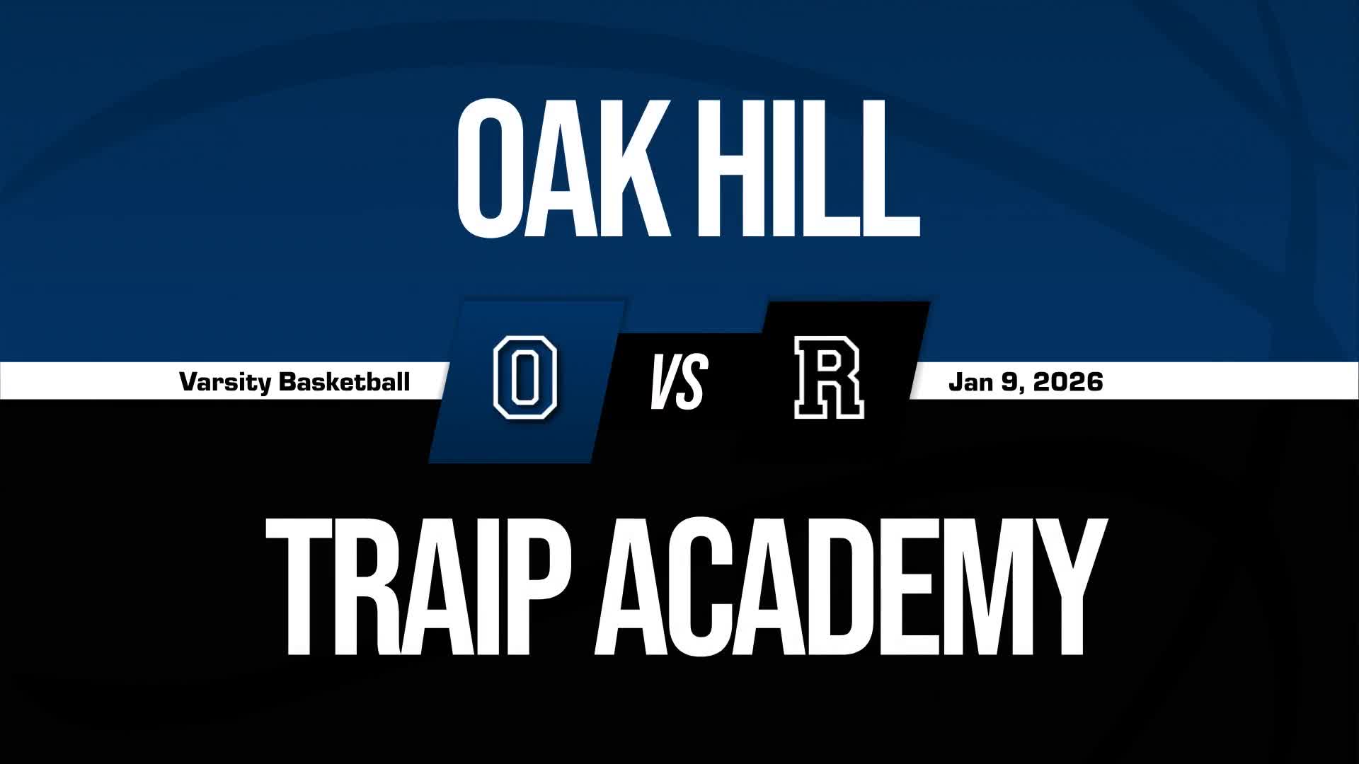 Basketball Recap: Oak Hill Has No Trouble Against Traip + How To Watch