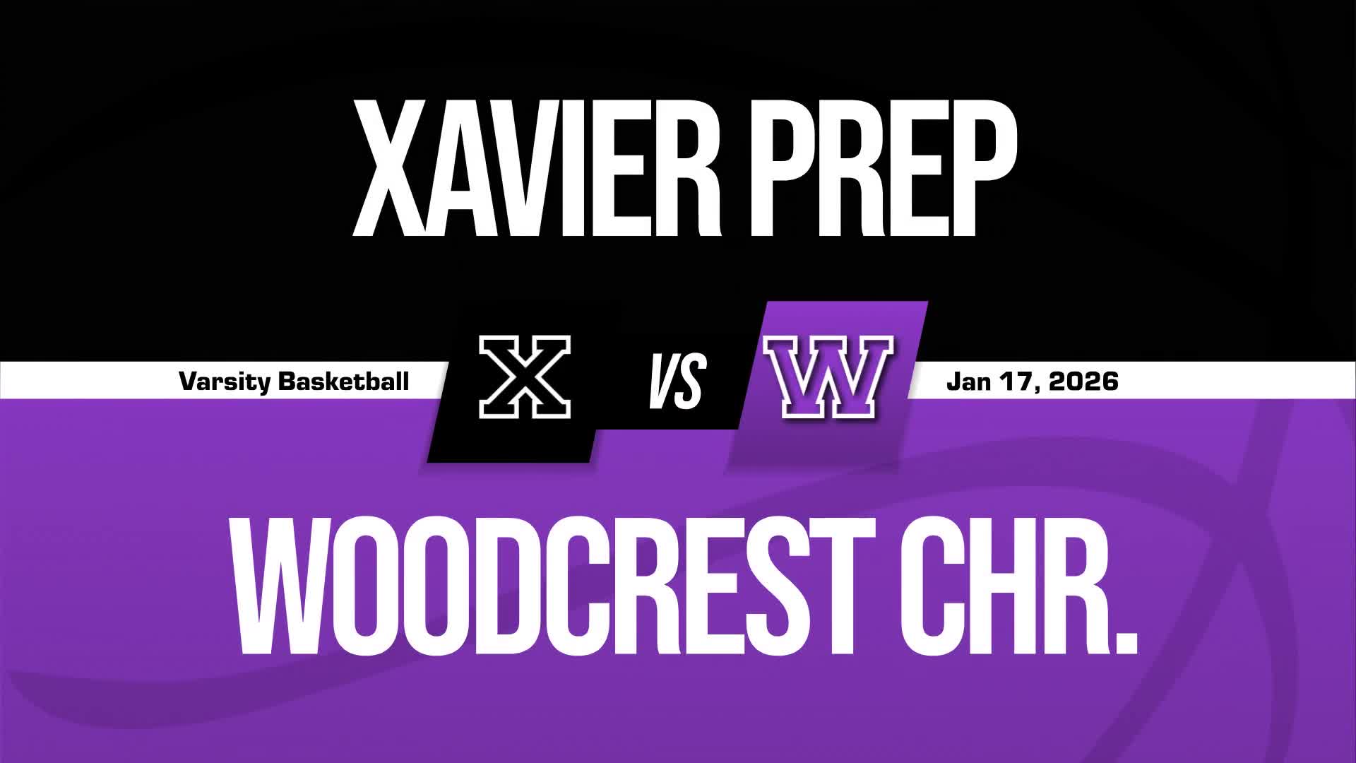 Basketball Recap: Xavier Prep Comes Up Short + How To Watch