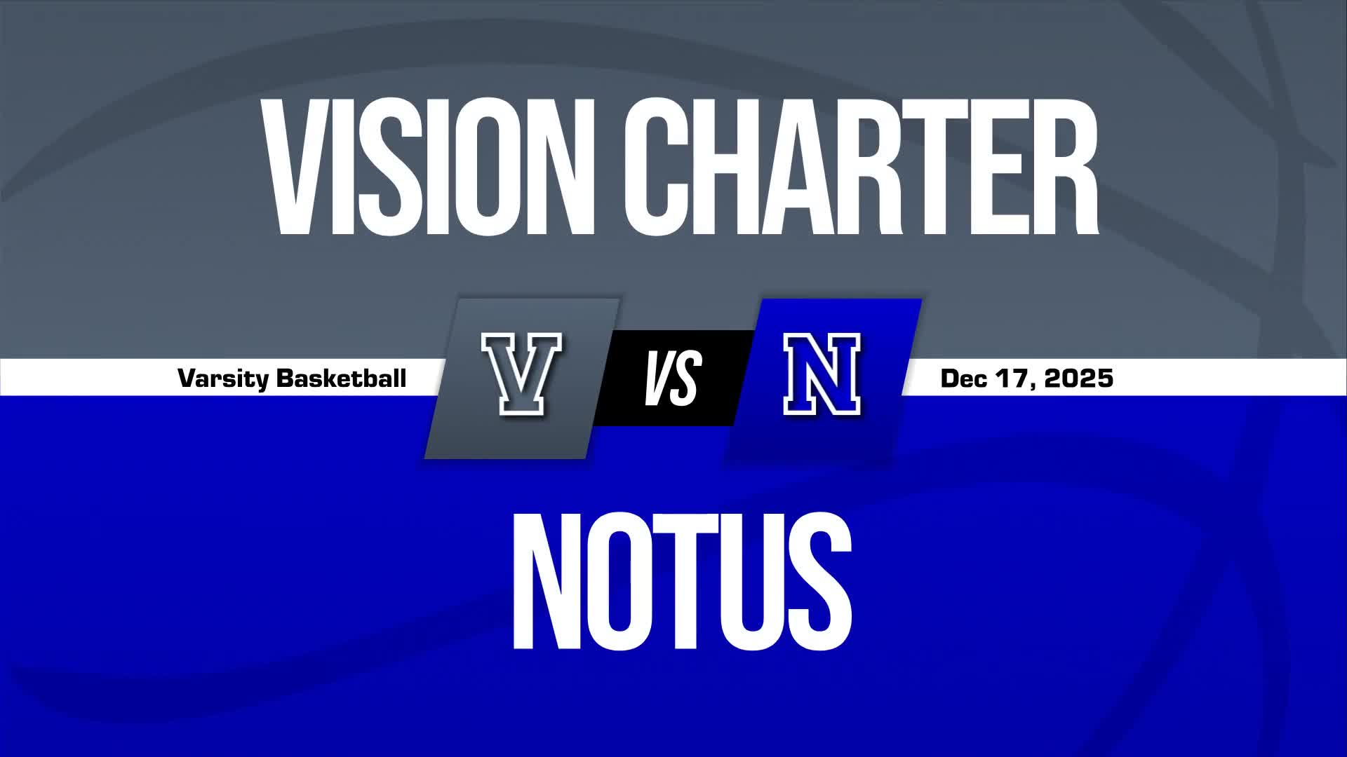 Basketball Recap: Vision Skates Past Notus with Ease + How To Watch