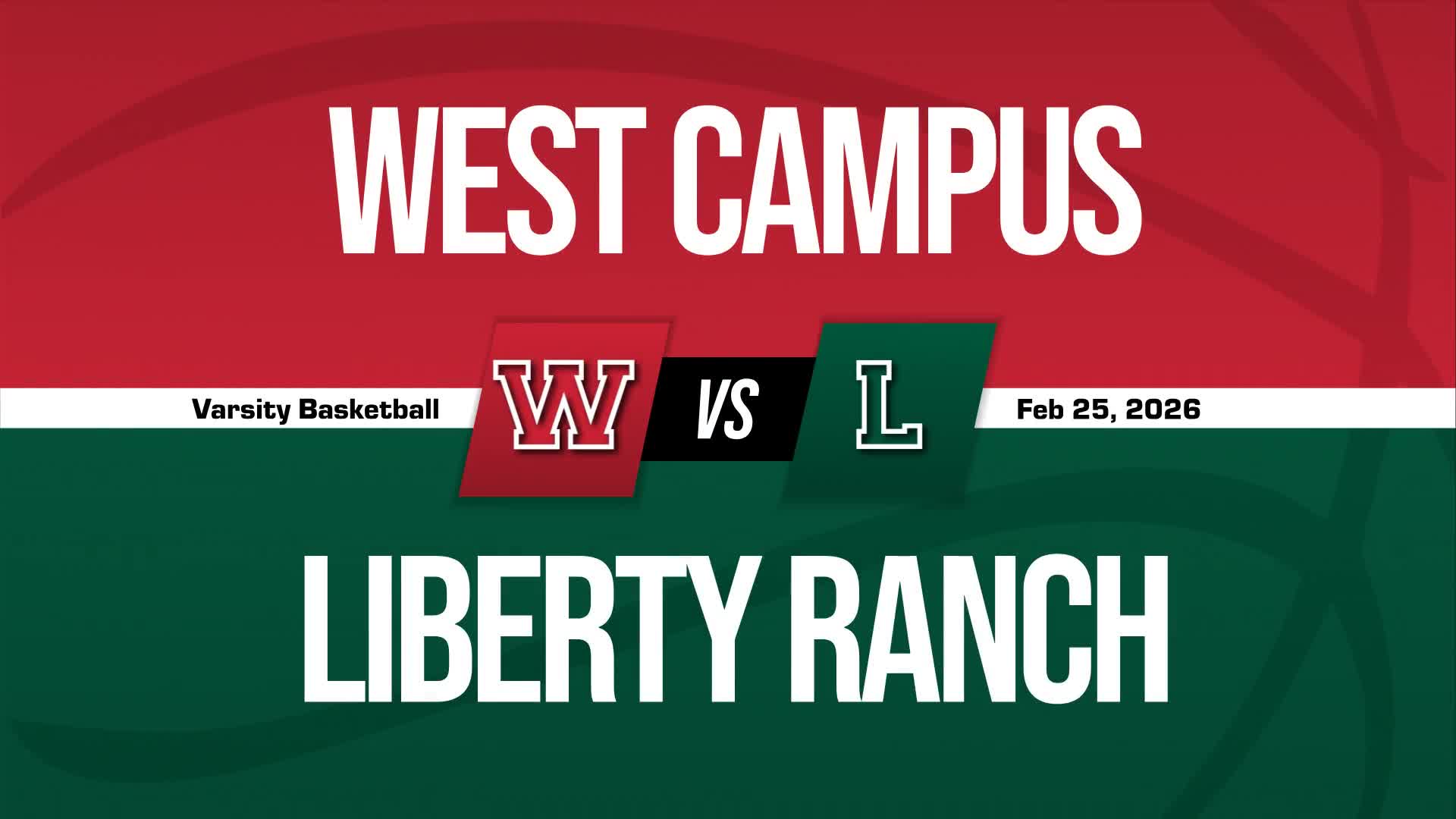 Basketball Recap: West Campus Takes Down Liberty Ranch in a Playoff Battle + How To Watch