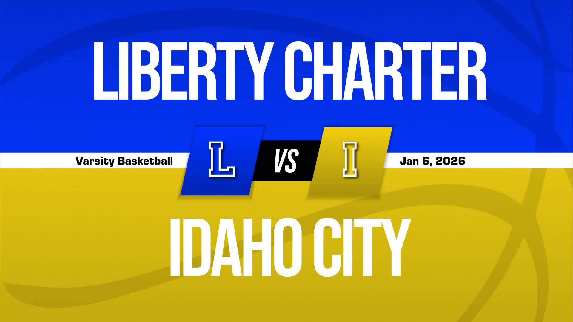 Basketball Recap: Liberty Charter Wins Going Away Against Idaho City + How To Watch