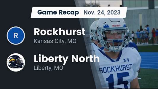 Football Game Recap: Rockhurst Hawklets vs. Liberty North Eagles