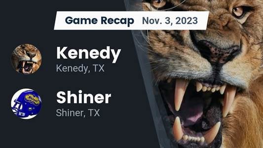 Shiner vs. Kenedy