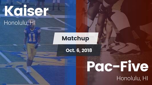 Football Game Recap: Kaiser vs. Pac-Five