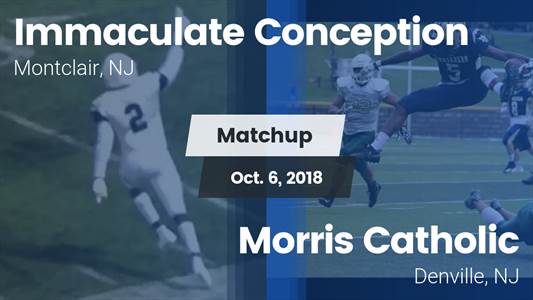 Football Game Recap: Immaculate Conception vs. Morris Catholic