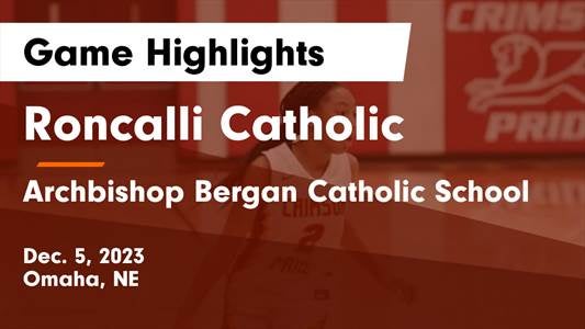 Roncalli Catholic vs. Archbishop Bergan