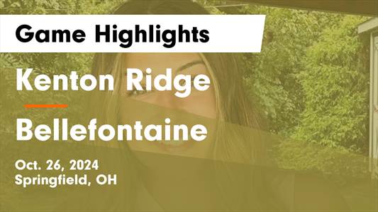 Volleyball Recap: Kenton Ridge Finds Playoff Glory Versus Bellefontaine