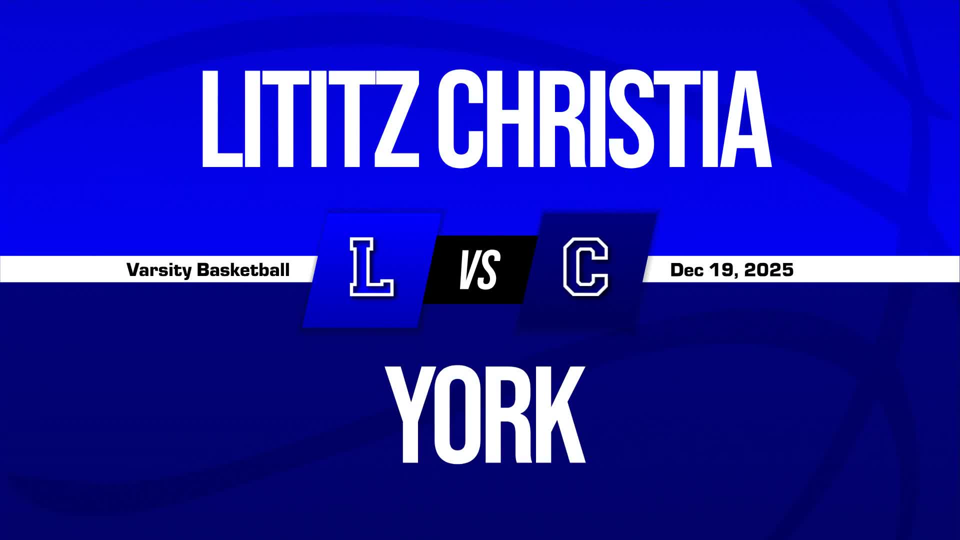 Basketball Recap: Lititz Christian Takes a Loss + How To Watch