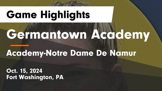 Volleyball Recap: Academy-Notre Dame De Namur Takes Down Germantown Academy in a Playoff Battle